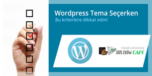 Wordpress Tema Seçerken Dikkat Edilmesi Gerekenler