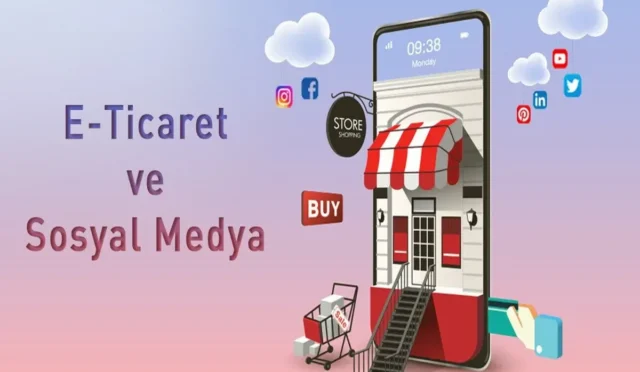 Sosyal Medya ve E-Ticaret: Etkili Kullanım Yöntemleri 2025