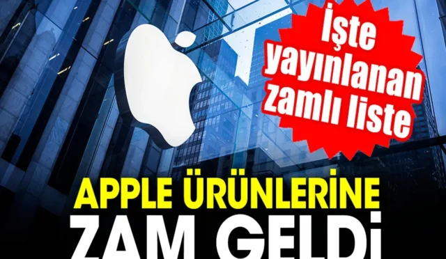 Apple Ürünlerine Zam: Yeni Fiyatlar ve Detaylar