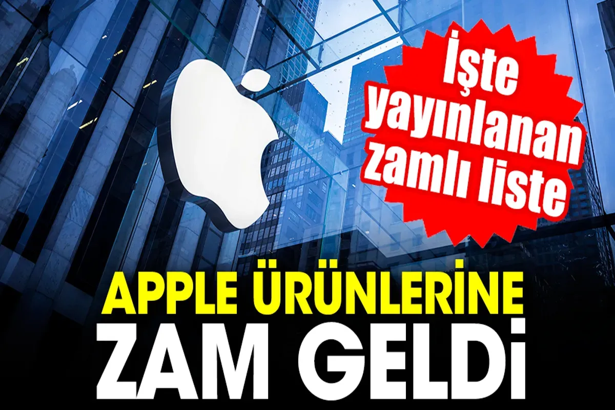 Apple Ürünlerine Zam: Yeni Fiyatlar ve Detaylar