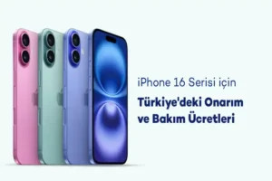 iPhone 16 Tamir Ücretleri: Güncel Fiyatlar ve Detaylar