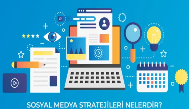 Sosyal Medya Stratejileri: Başarının Anahtarlarına Giriş