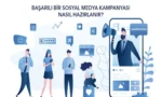 Başarılı Sosyal Medya Kampanyaları: Stratejiler ve İpuçları