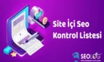 SEO Kontrol Listesi: Web Sitenizi Maksimum Etkileşim İçin Optimize Edin