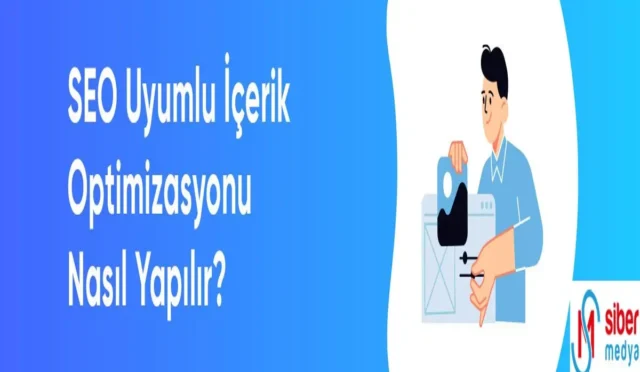 SEO için İçerik Optimizasyonu: En İyi Uygulamalar