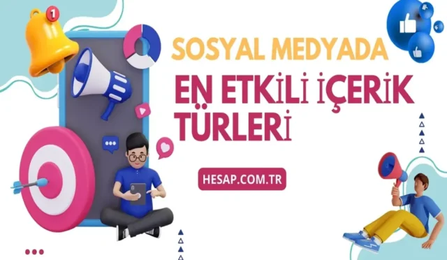 Sosyal Medya İçerik Türleri: Görsellerden Videolara