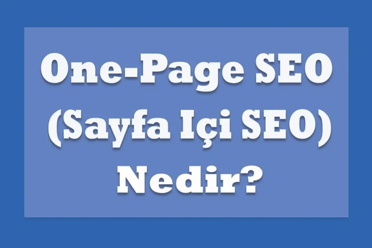 Sayfa İçi SEO: Yüksek Sıralamalar için Teknikler