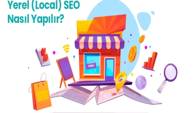 Yerel SEO: Bölgenizde Müşterileri Çekmek İçin İpuçları